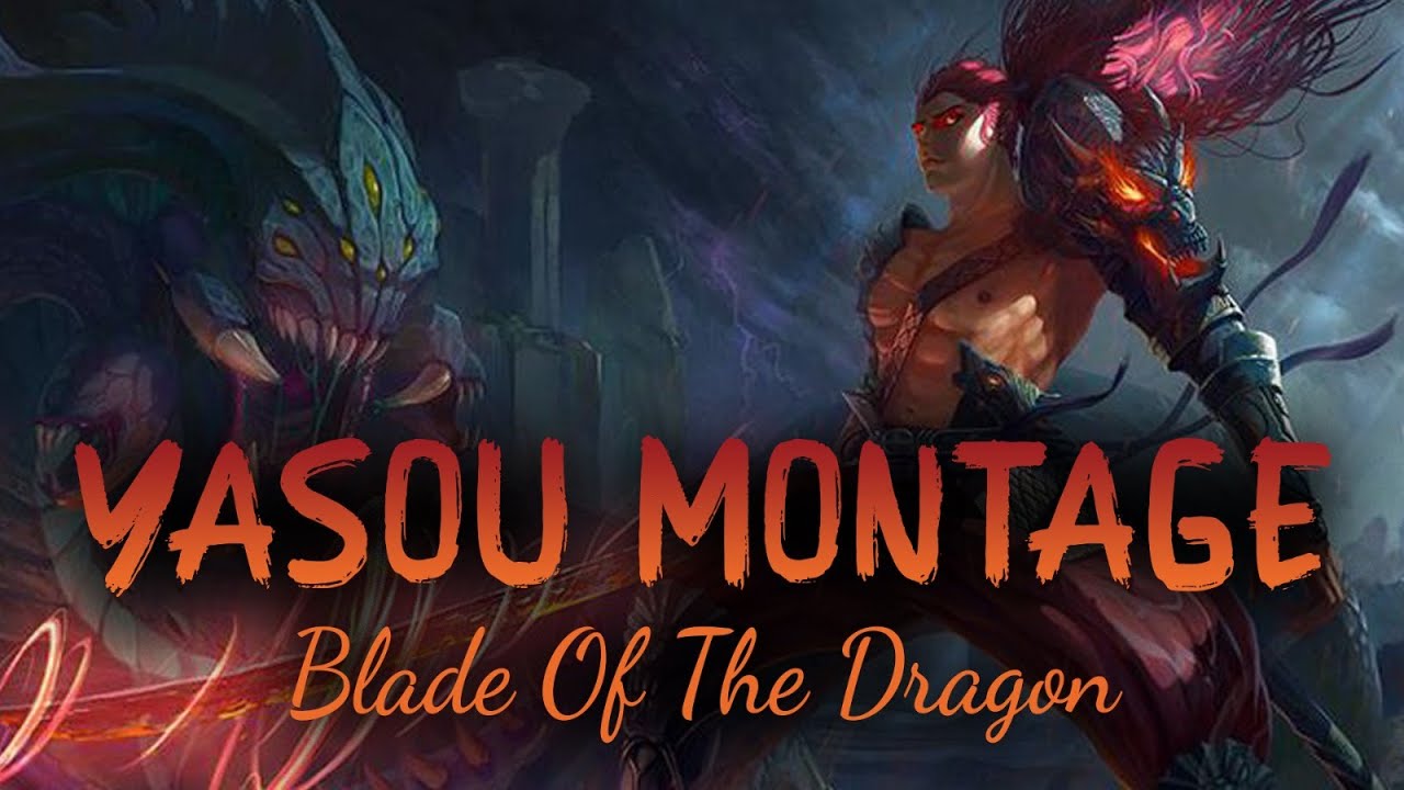 blade of the dragon - #11 yasuo montage