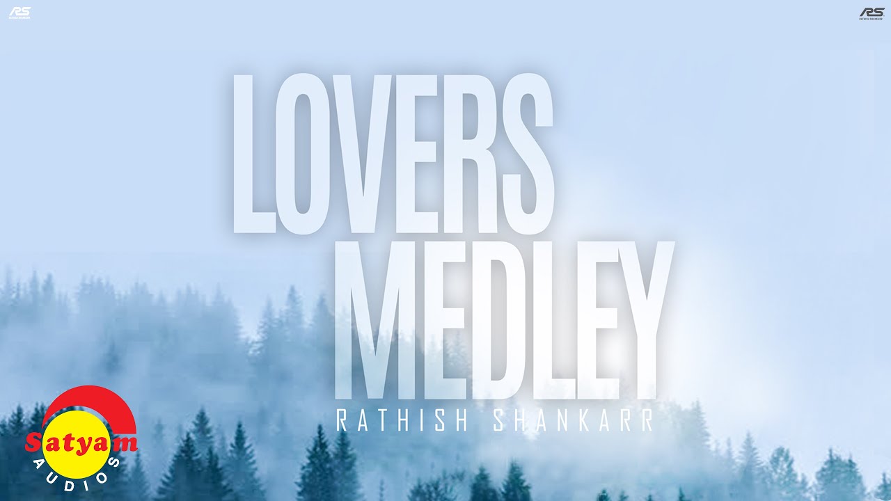 Rithish Shankarr - Lovers Medley (Karale nin - Oru naru pushpamayi - Enthe innum) [Official Audio]