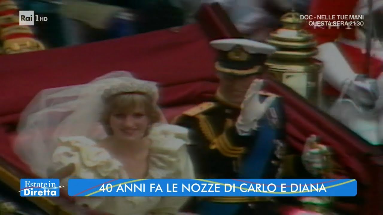 40 anni fa le nozze di Carlo e Diana - Estate in Diretta 29/07/2021