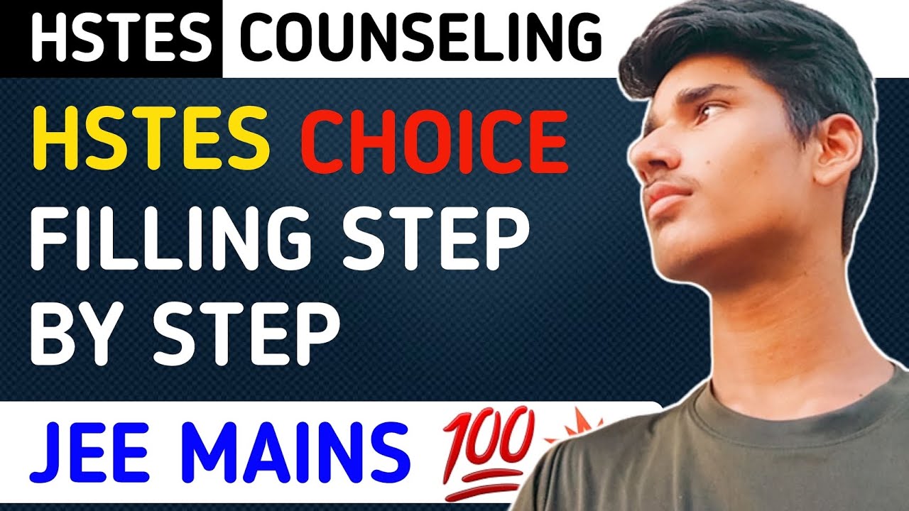 HSTES CHOICE FILLING - STEP BY STEP - HSTES BTech Counseling 2022