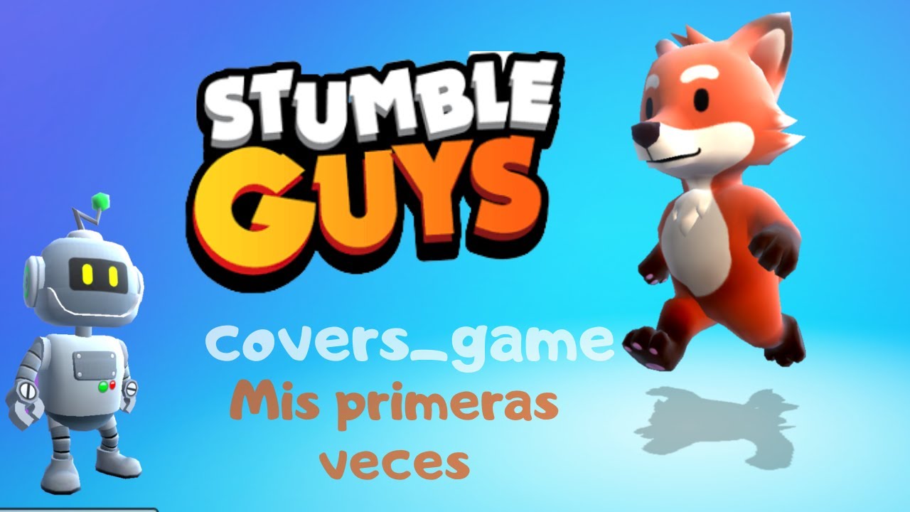 Mis primeras veces en Stumble Guys 🙈