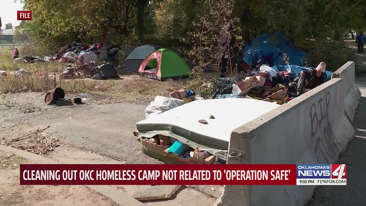 Cleaning out OKC homeless camp not related to 'Operation SAFE'