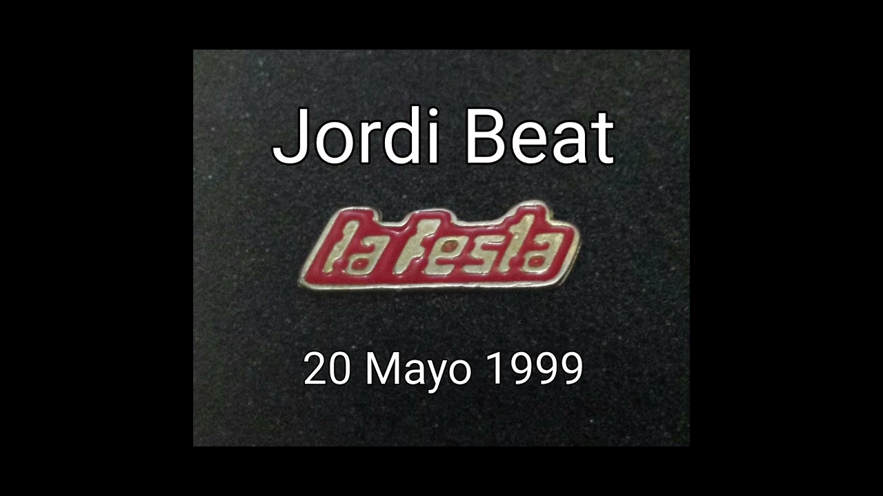 La festa - Jordi Beat / 20 mayo del 99