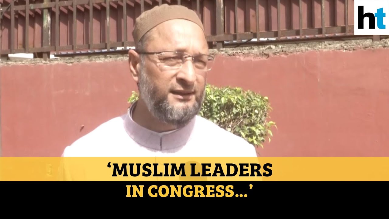 &lsquo;Muslim leaders in Congress should&hellip;&rsquo;: Asaduddin Owaisi on leadership row