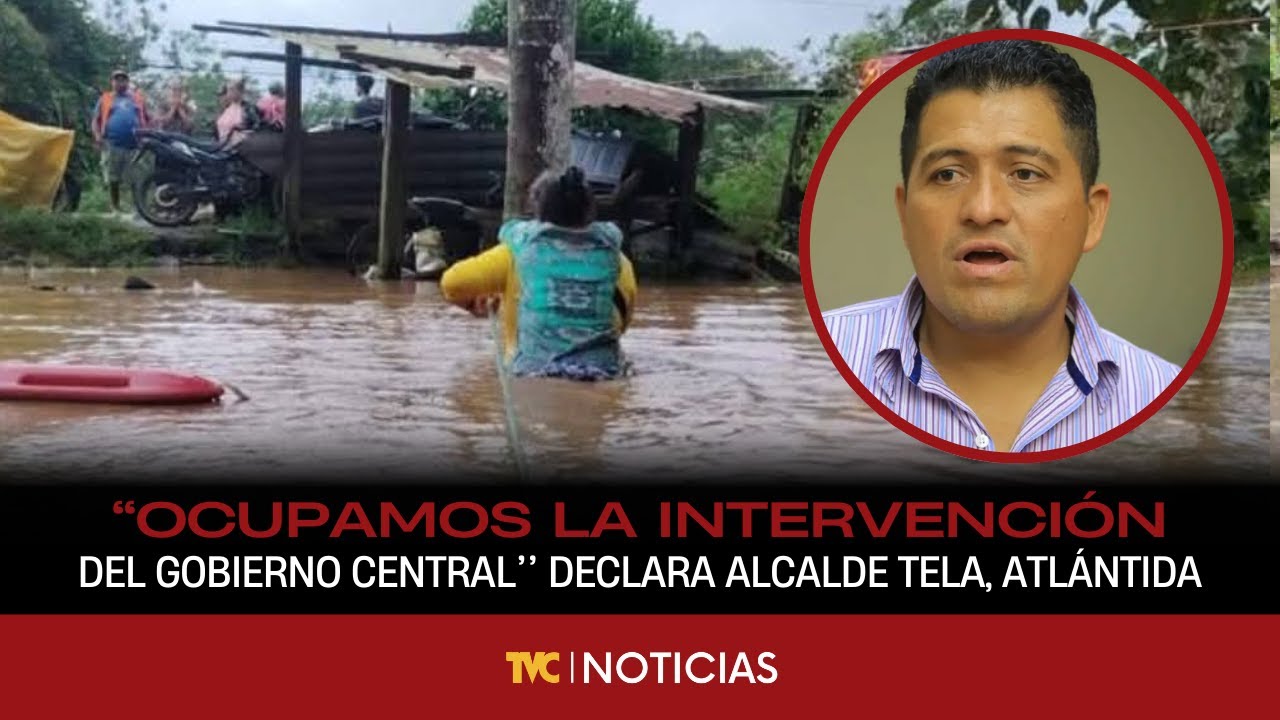 Alcalde de Tela, Atlántida solicita intervención del gobierno ante emergencia por inundaciones