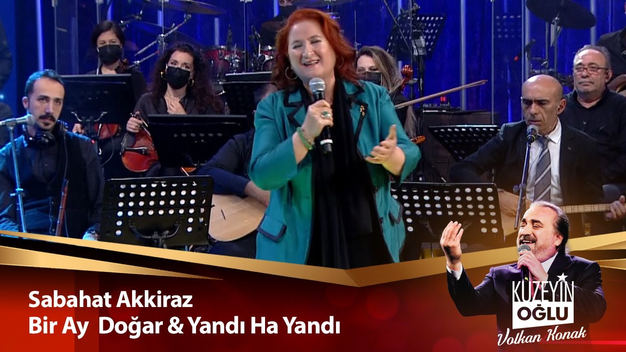 Sabahat Akkiraz - Bir Ay Doğar & Yandı Ha Yandı