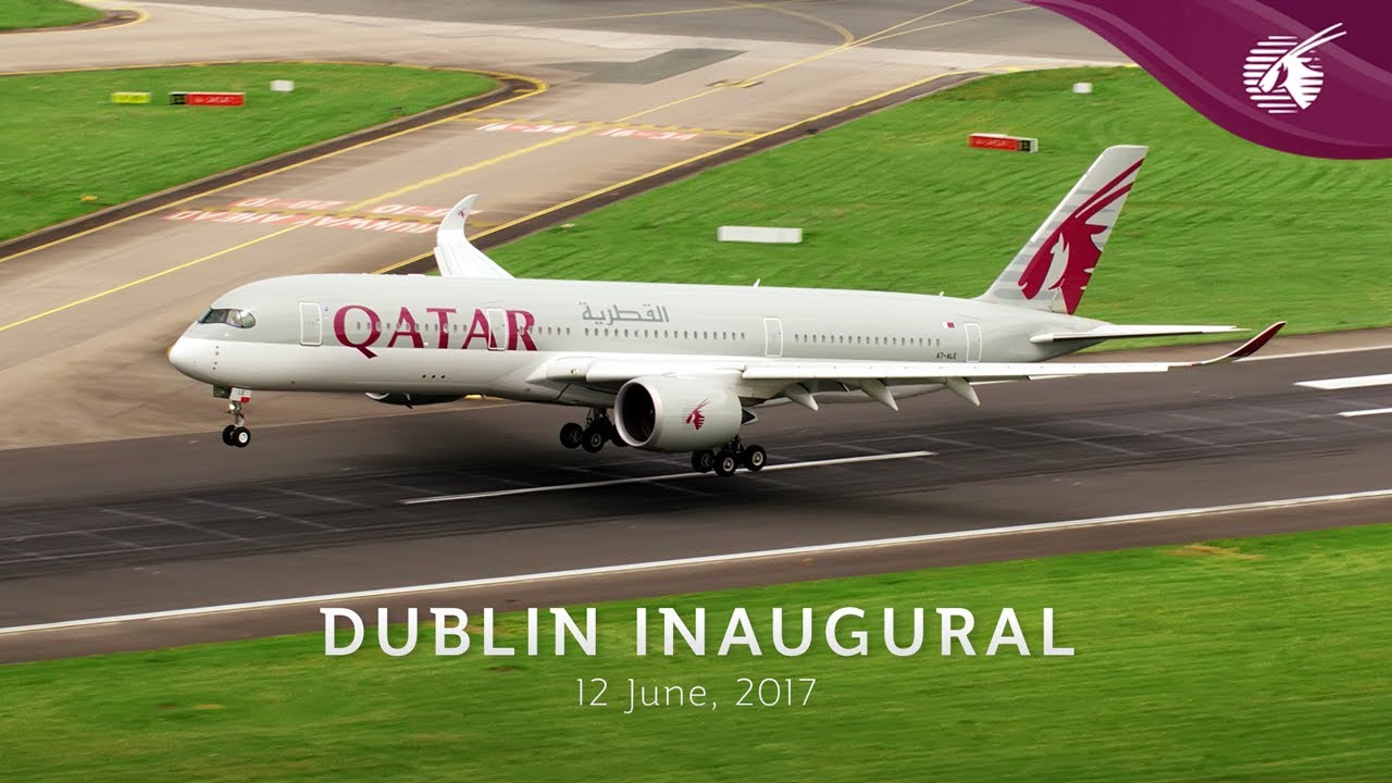 Qatar Airways Inaugural Flight to Dublin, Ireland