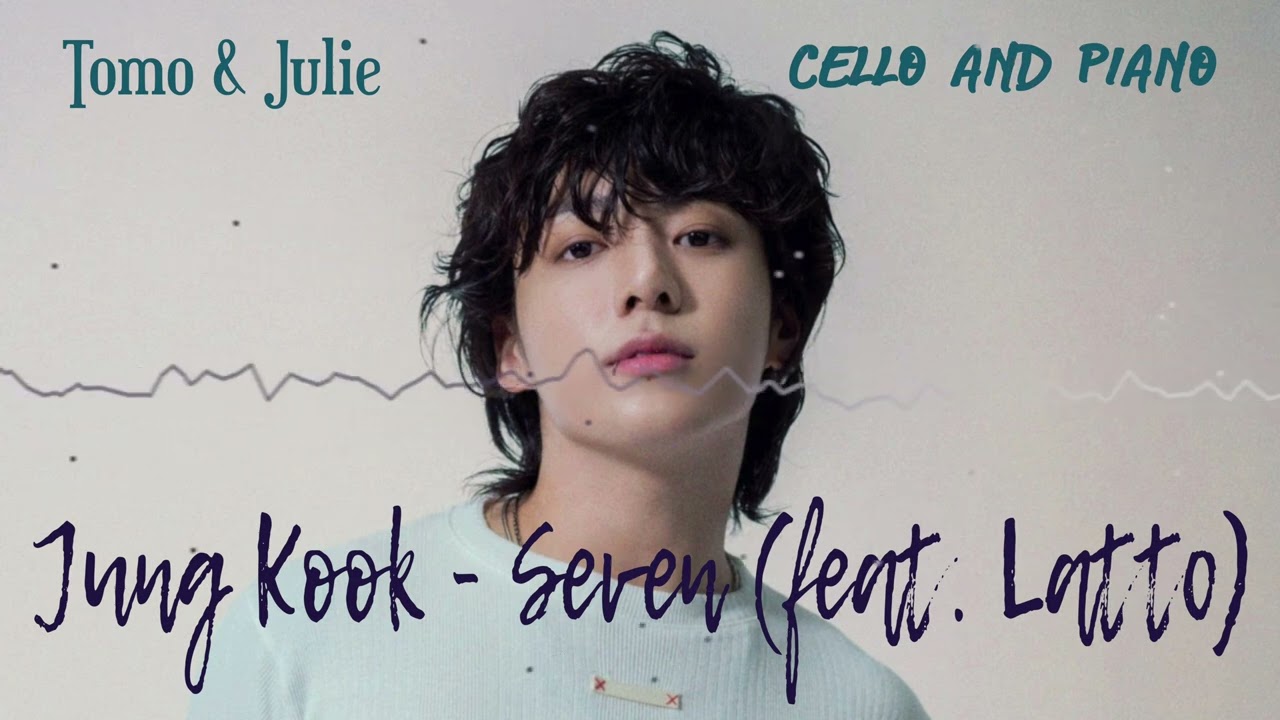 Jung Kook - Seven (feat. Latto) (Cello and Piano)