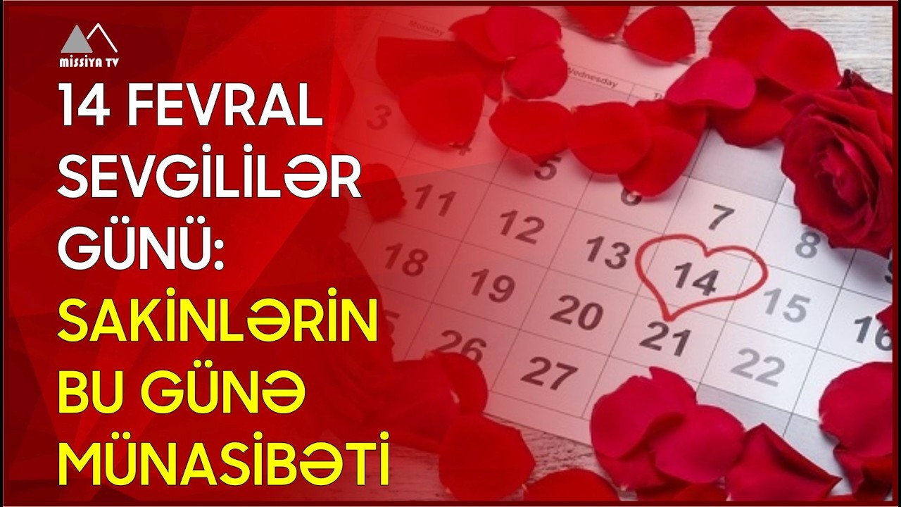 🔴 14 Fevral Sevgililər Günü: Sakinlərin bu günə münasibəti