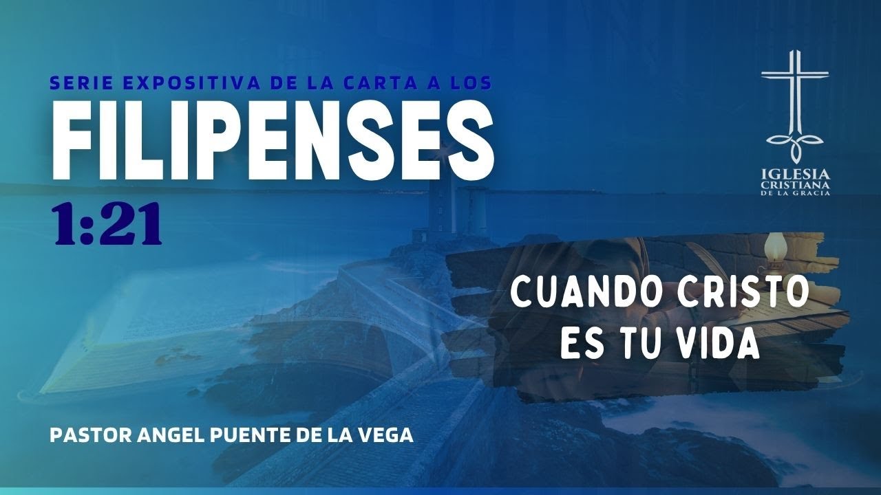 Cuando Cristo es tu vida - Filipenses 1:21 - Ps. Angel Puente | ICGC | 19-10-25