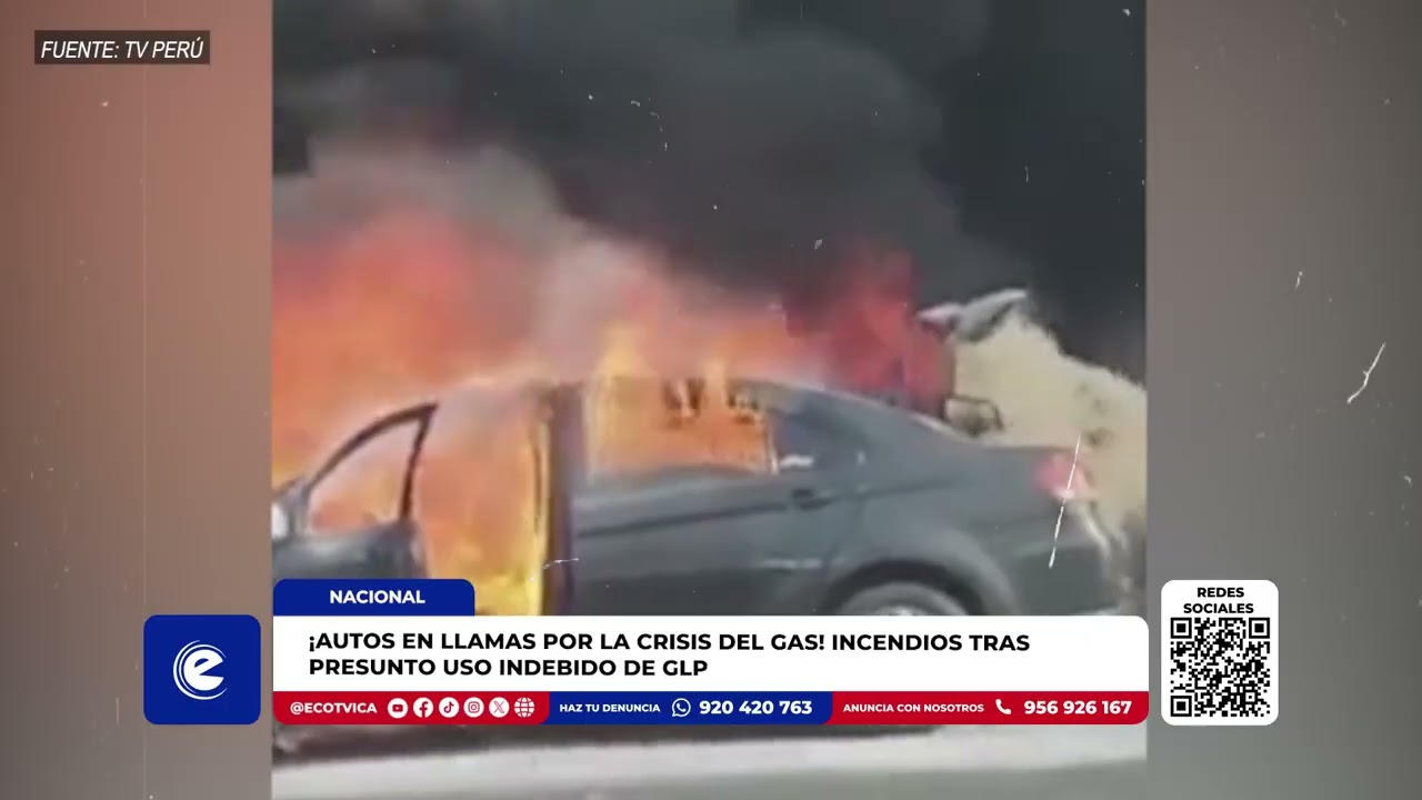 ¡Autos en llamas por la crisis del gas! Incendios tras presunto uso indebido de Glp
