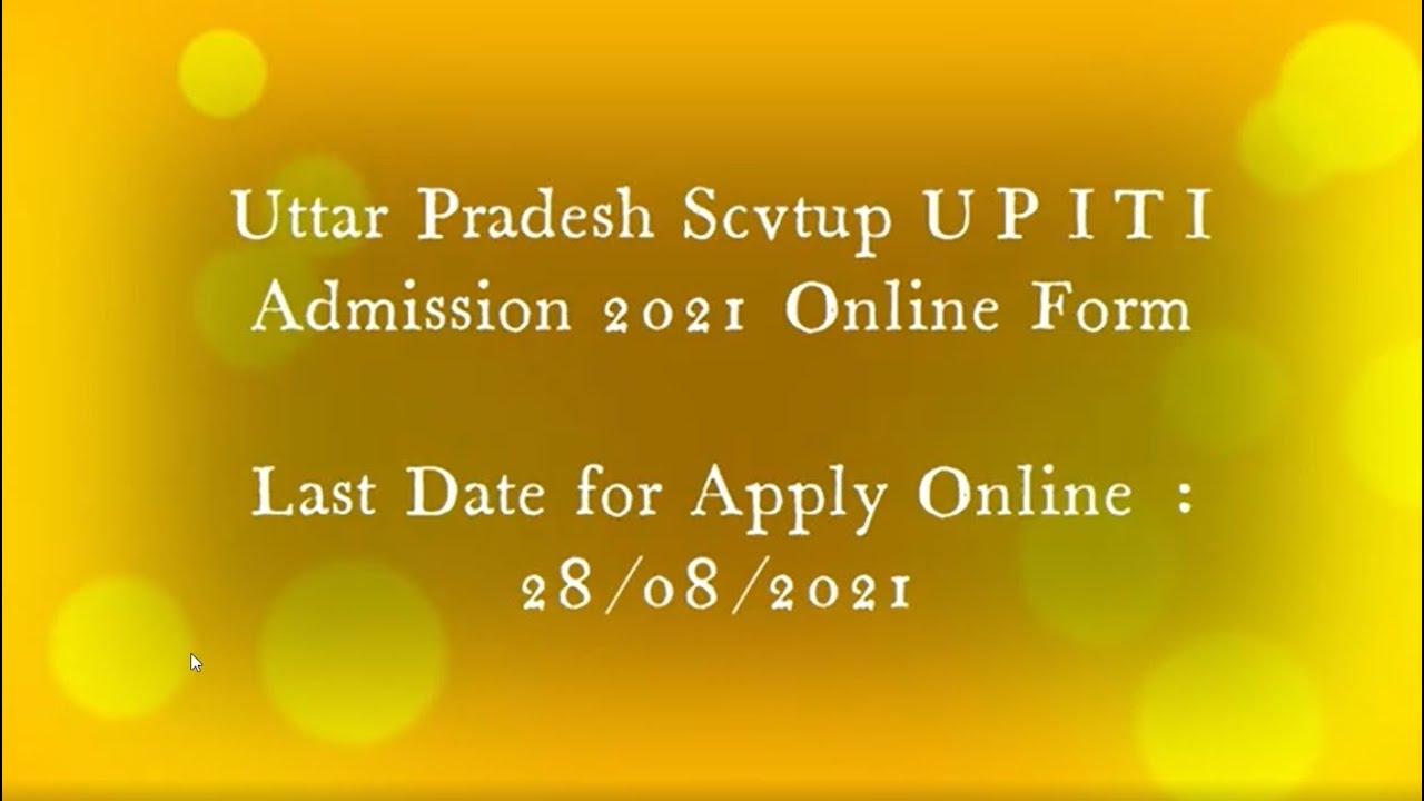 Uttar Pradesh Scvtup UP ITI Admission 2021 Online Form