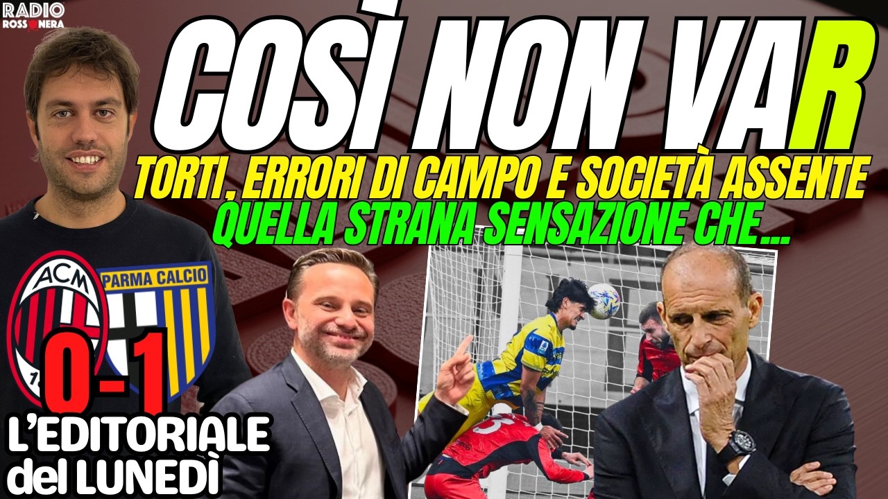 COSÌ NON VAR! UNA STRANA SENSAZIONE. TORTI, ERRORI DI CAMPO E MILAN ASSENTE | Editoriale del Lunedì