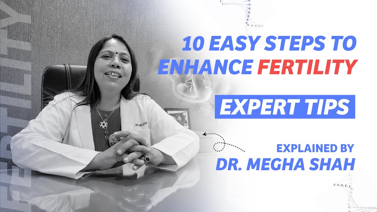 10 Proven Ways to Increase Fertility Naturally | Dr. Megha Shah | OBGYN & Garbhasanskar Coach