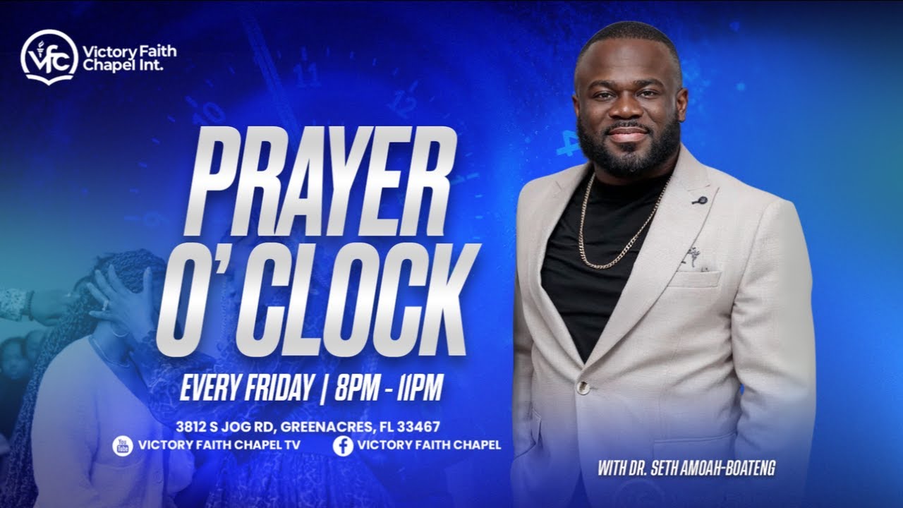 Prayer O' Clock | Dr. Seth Amoah-Boateng  | December 26th, 2025
