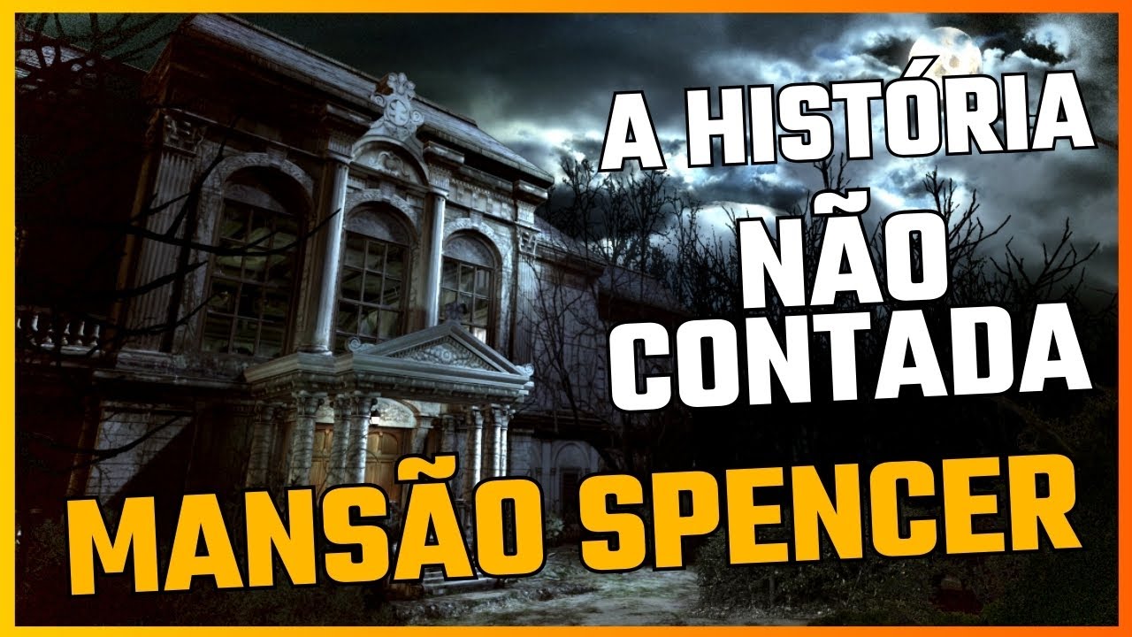 A HISTÓRIA NÃO CONTADA da Mansão Spencer