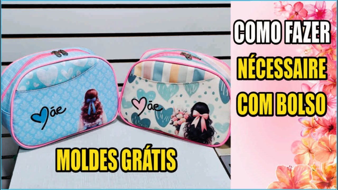COMO FAZER NÉCESSAIRE COM BOLSO (DIA DAS MÃES) | MOLDE GRÁTIS - FÁCIL DE FAZER