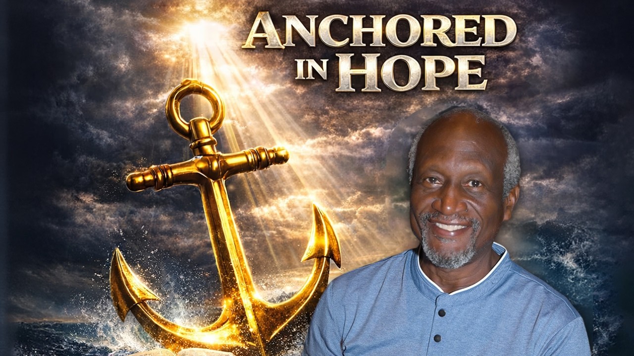 Anchored in Hope Evangelistic Series Presents- 