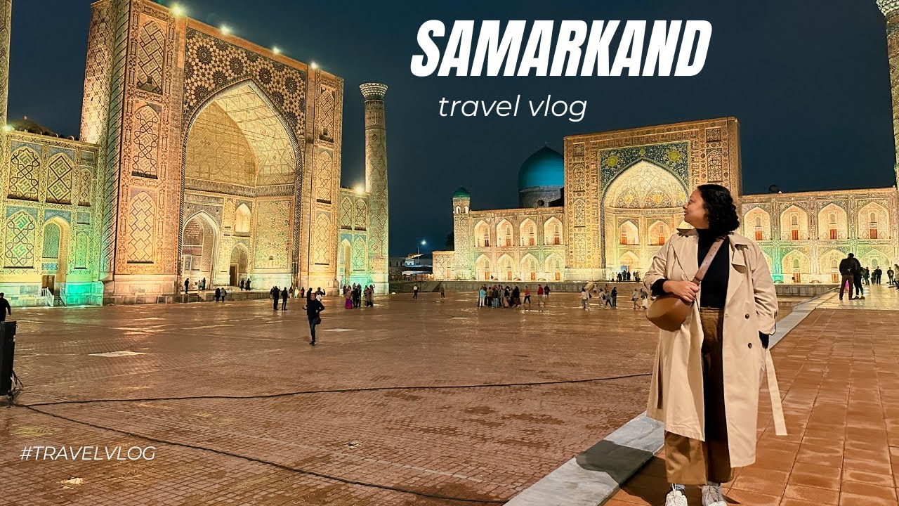 When we went to Samarkand | Samarkand, Uzbekistan | Samarkand Vlog |