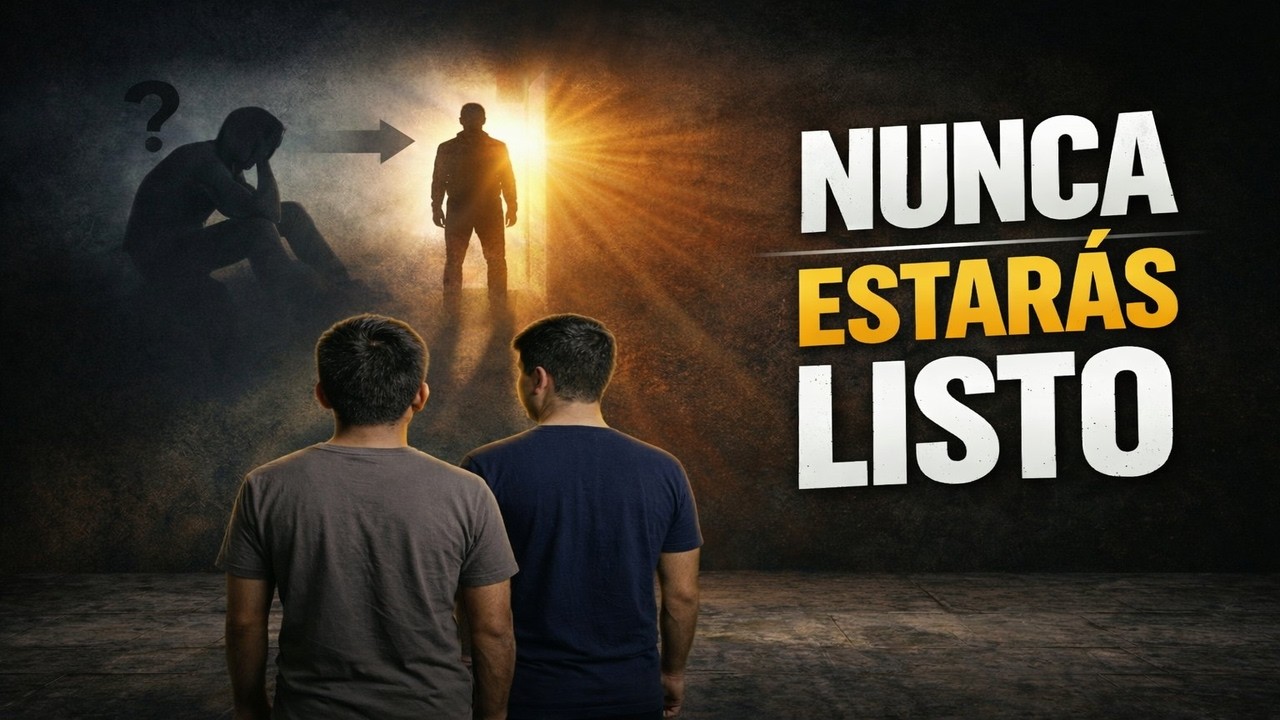 #2 - Si esperas sentirte listo, nunca vas a empezar