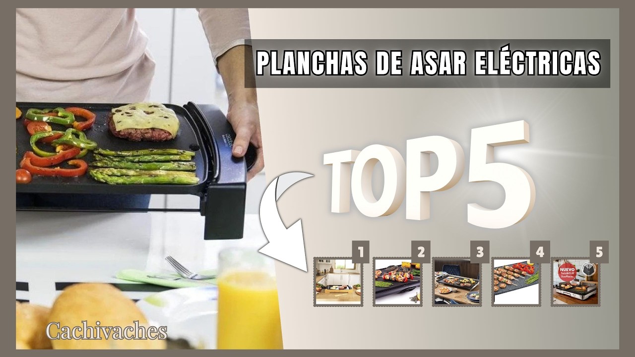 Las 5 Mejores Planchas de Asar Eléctricas para Comer Sano en Casa Todos los Días