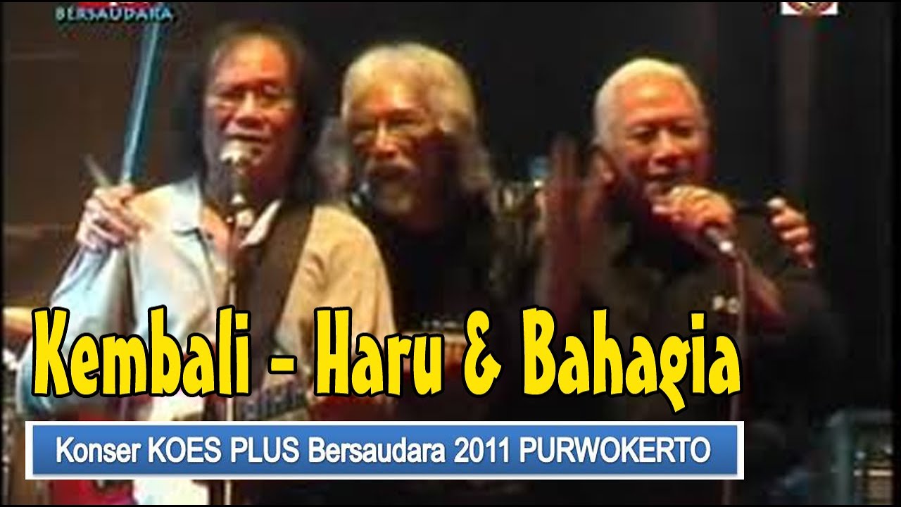 KOES PLUS Konser KEMBALI - HARU & BAHAGIA Purwokerto 2011 bms raya
