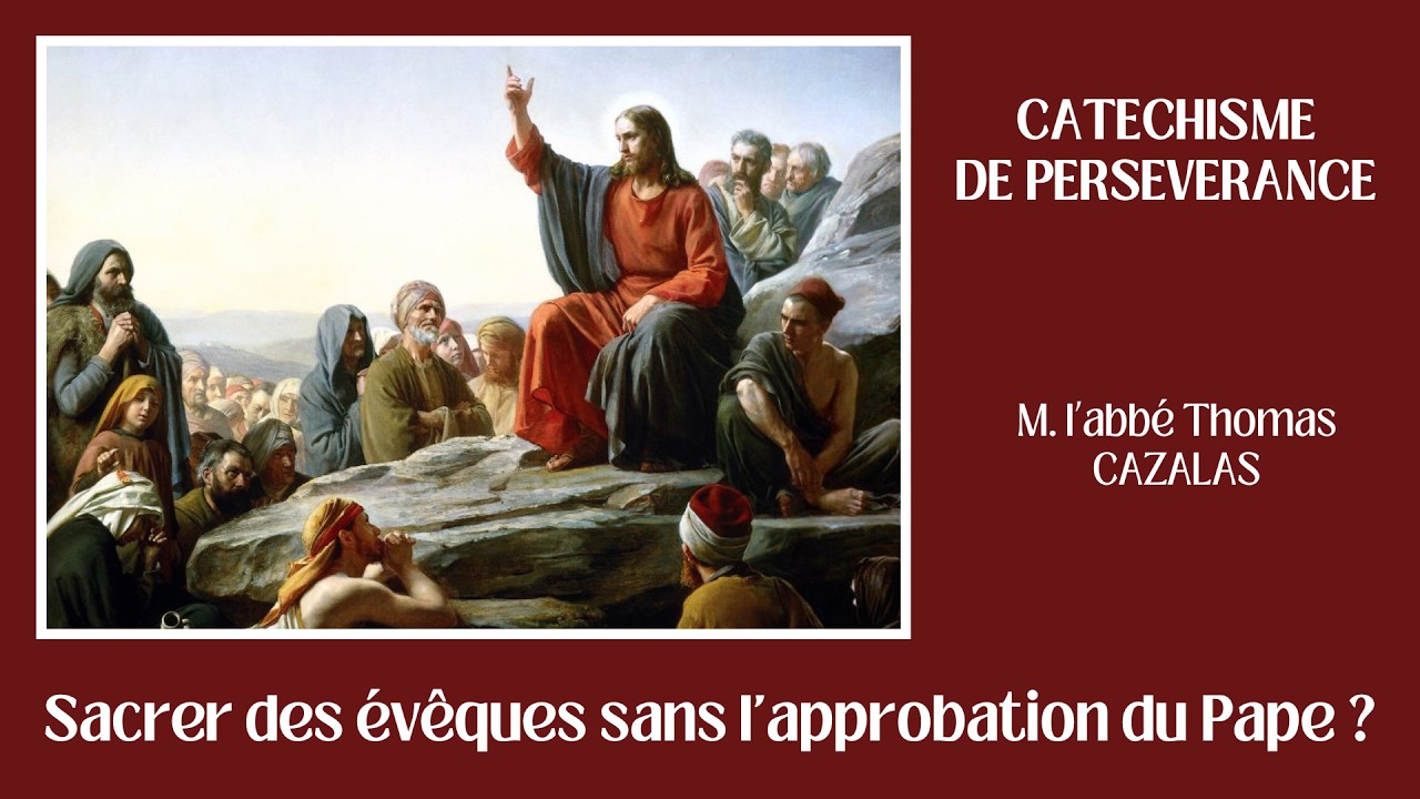 La question des Consécrations épiscopales dans l'Eglise en état de privation d'Autorité