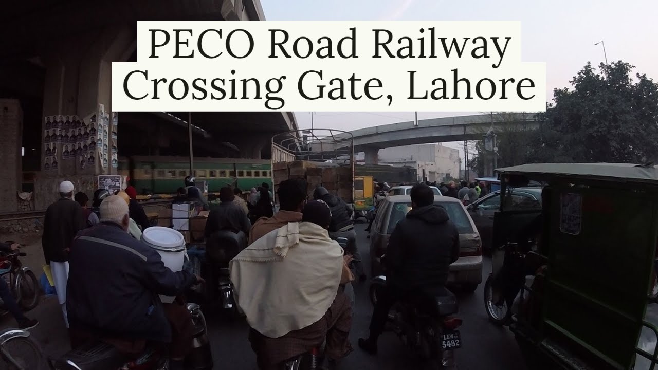 Streets of Lahore - PECO Road Railway Crossing Gate, Lahore
