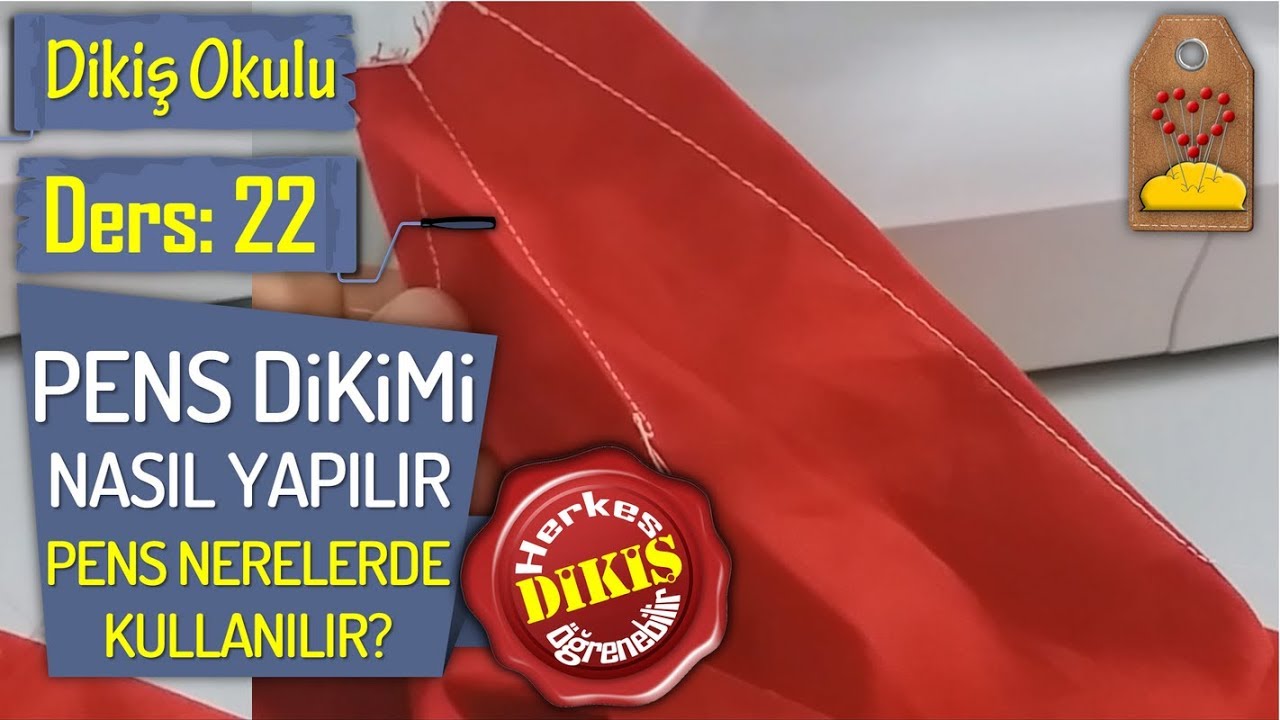 PENS DİKİMİ NASIL YAPILIR, PENS NERELERDE KULLANILIR? | #DikişHocamlaDikişOkulu DERS 22