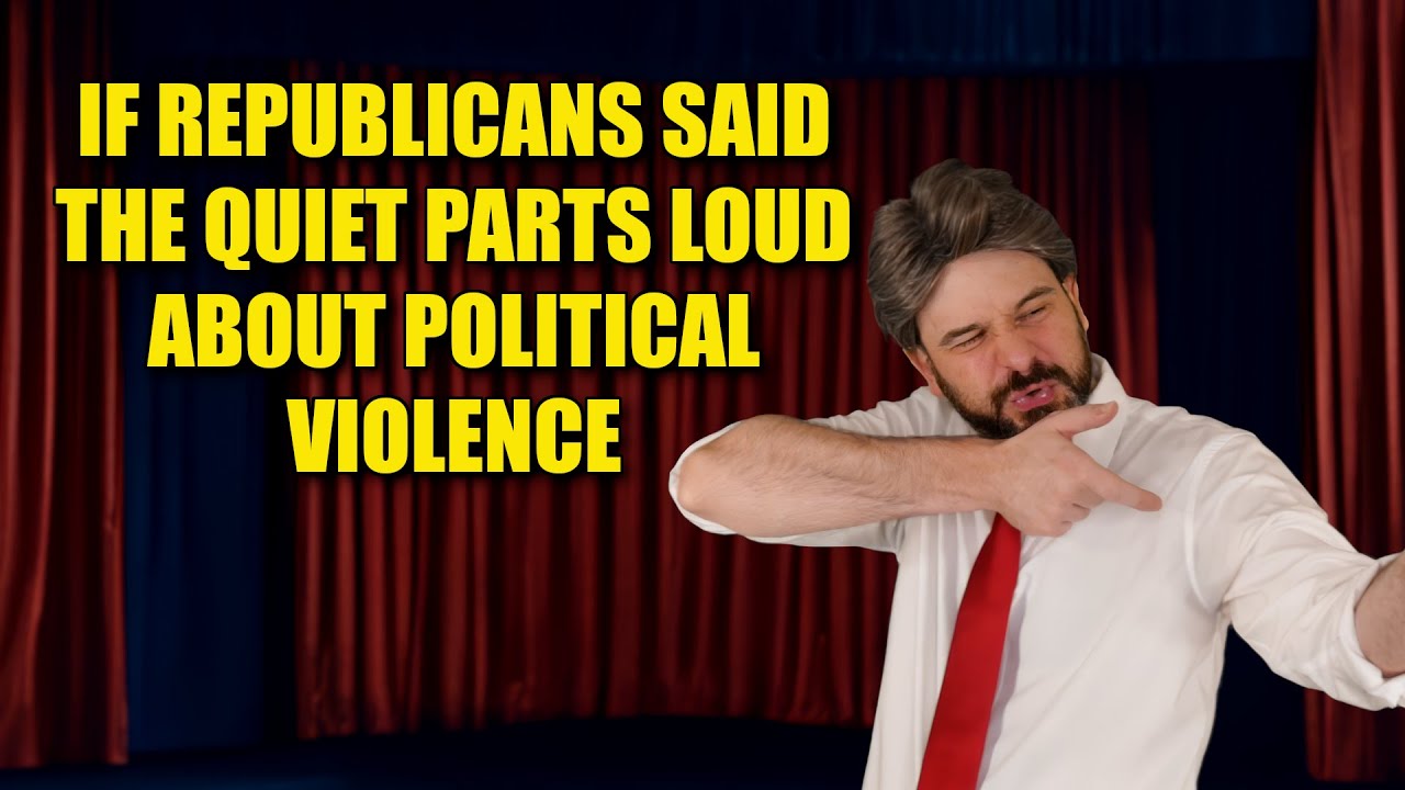 Political Violence: If Republicans Said the Quiet Parts Loud
