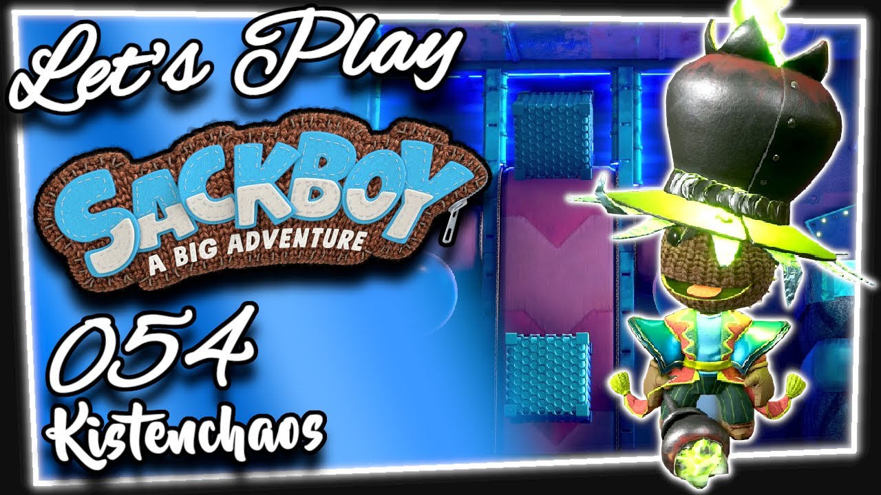 Kistenchaos | SACKBOY: A BIG ADVENTURE # 054 | Let's Play [PS5]