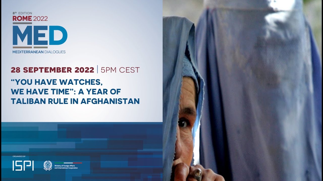 MED Panel &ldquo;You have watches, we have time&rdquo;: a year of Taliban rule in Afghanistan