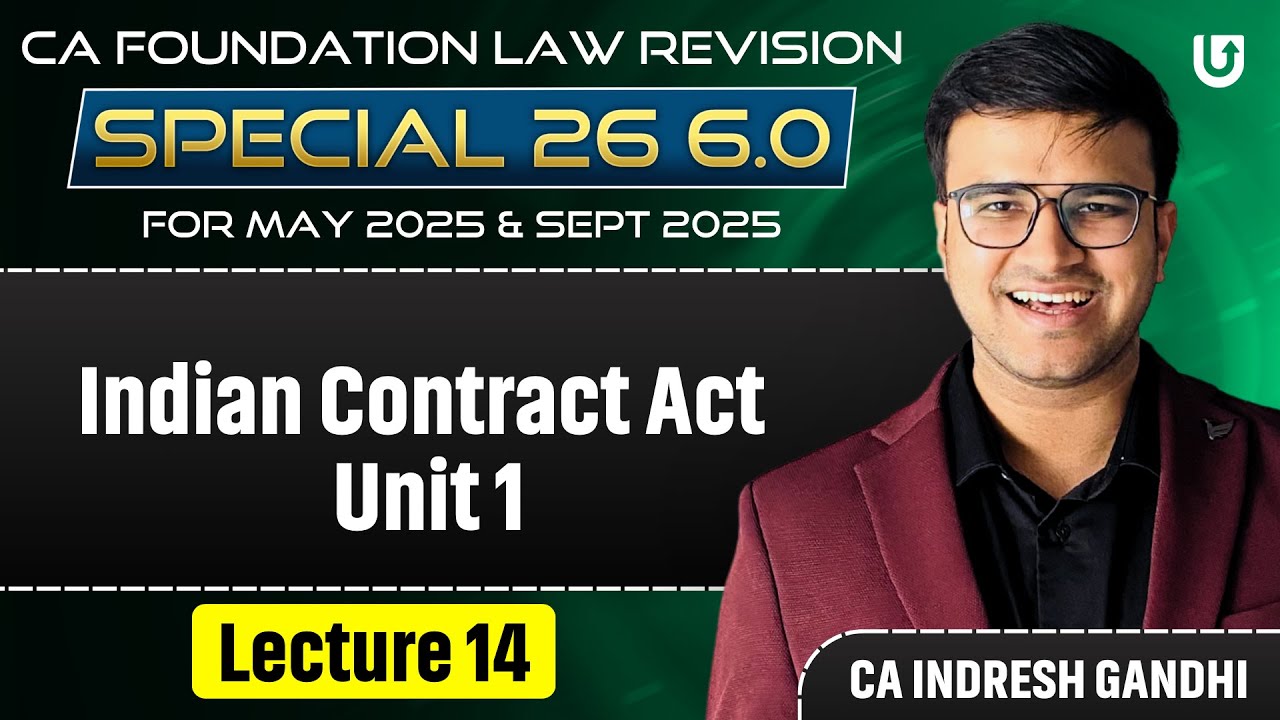 One shot Indian Contract Act Unit 1 CA Foundation law | CA Foundation May 25 | Indresh Gandhi