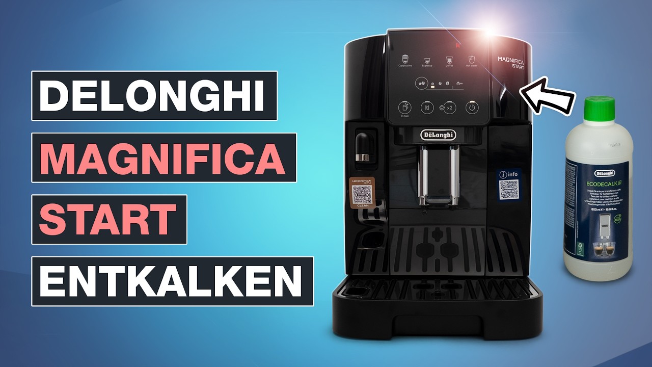 Delonghi Magnifica Start entkalken ☕ - So geht es richtig ✅ - Testventure