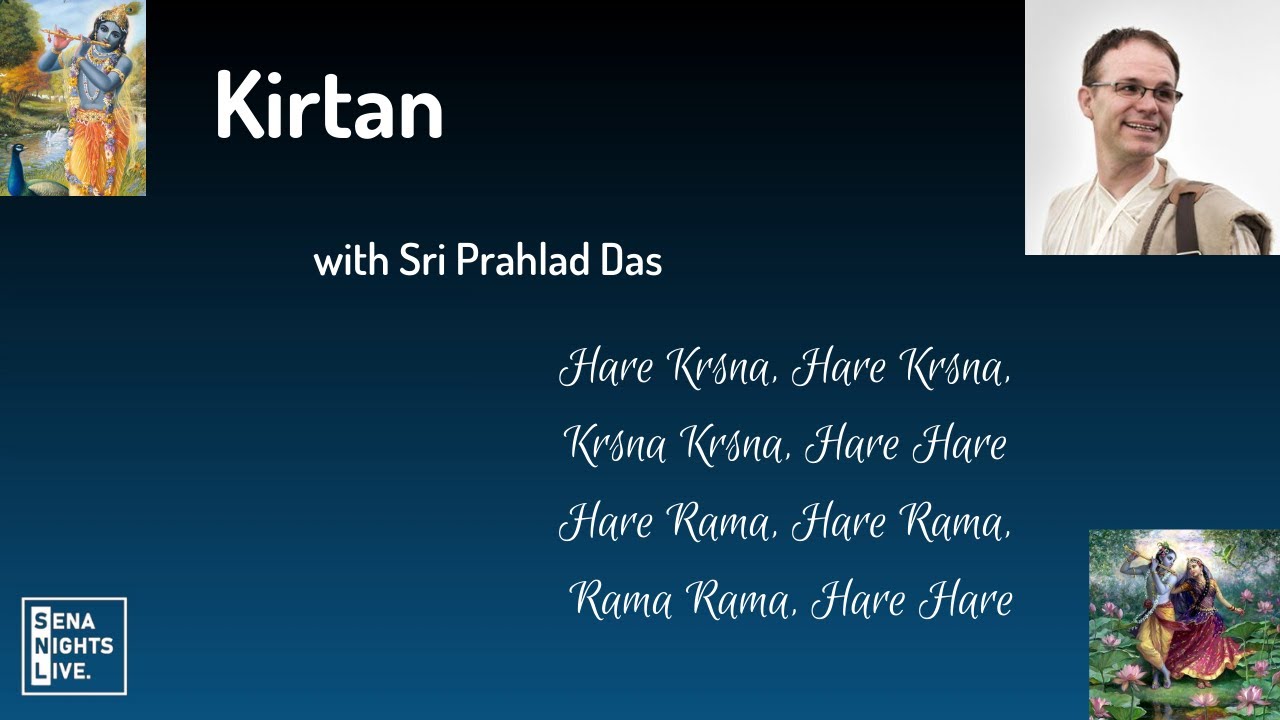 Kirtan with Sri Prahlad Das