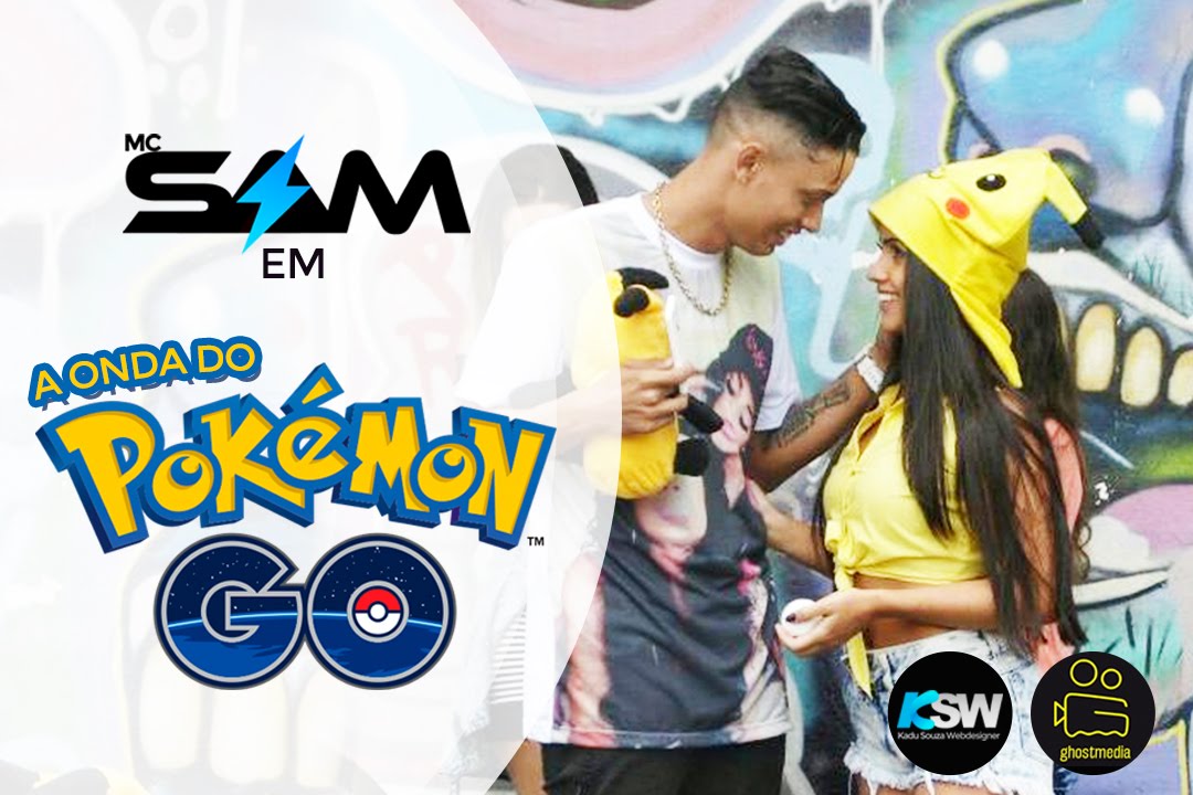 MC SAM - A ONDA DO POK&Eacute;MON GO (GhostMedia)