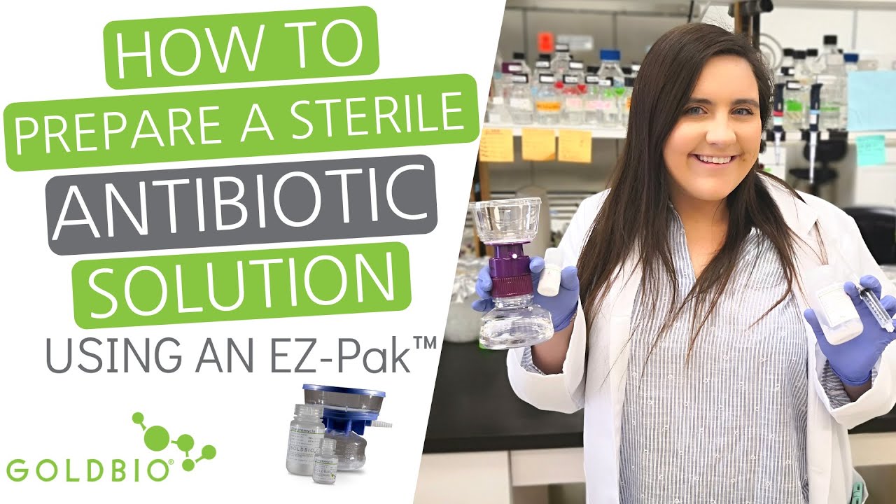 How to Prepare a Sterile Antibiotic Stock Solution Using an EZ Pak™