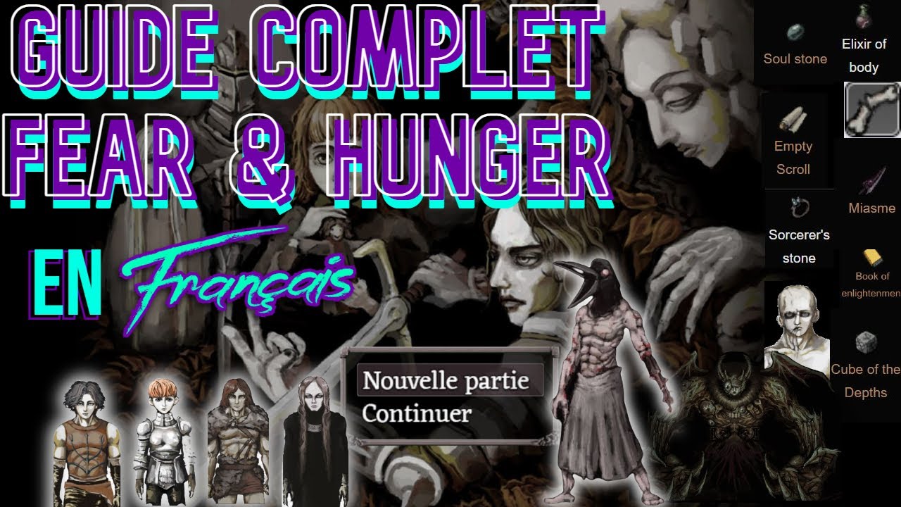 [GUIDE FR] FEAR & HUNGER (bien d&eacute;buter)