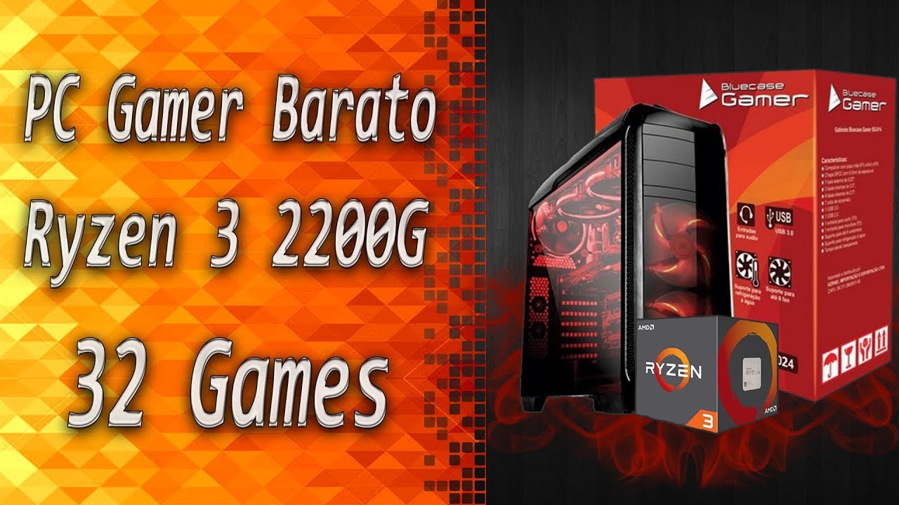PC Gamer Barato (Ryzen 3 2200G + VEGA 8) 32 Games Testados Sem Placa de Vídeo (720p)