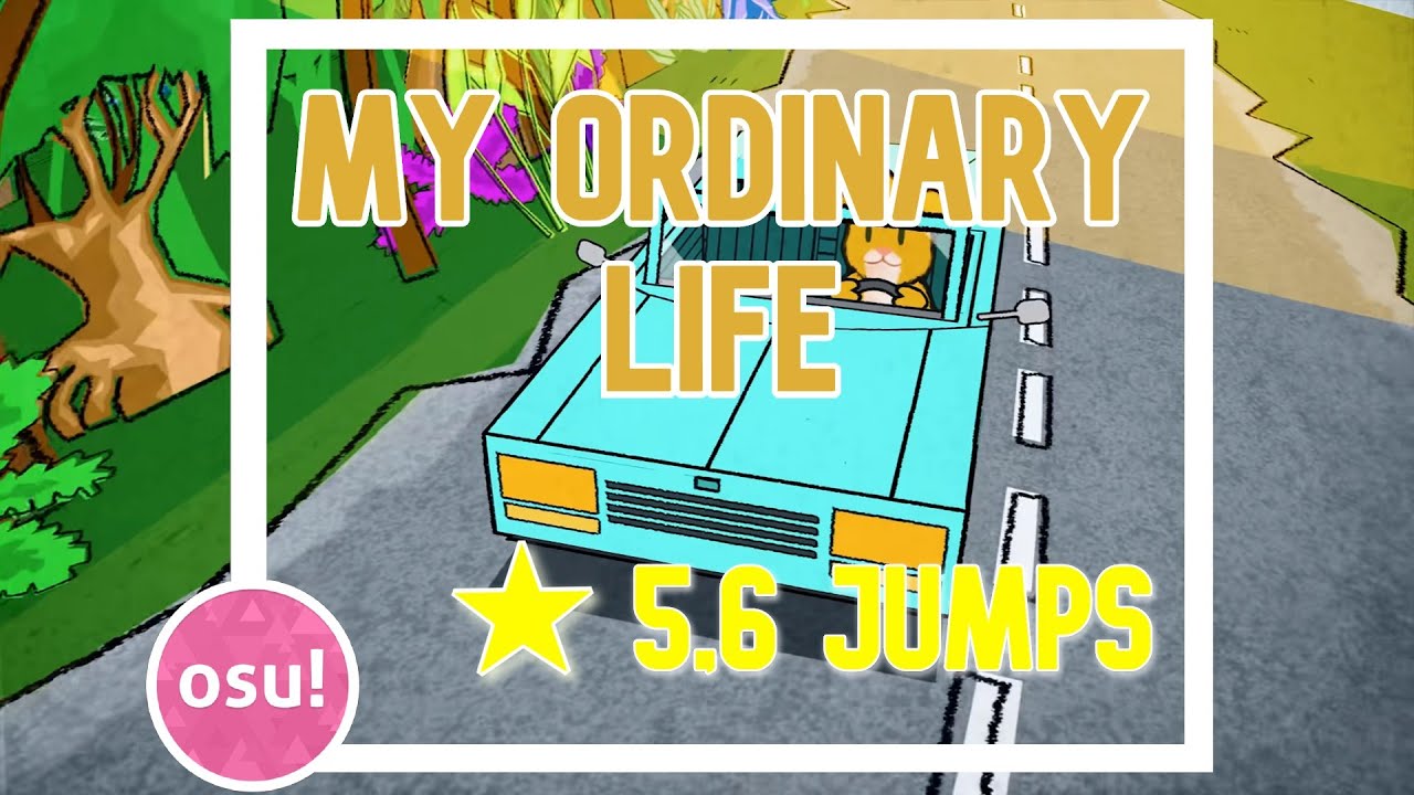 Osu!  My Ordinary Life🐯    ⭐5,68⭐