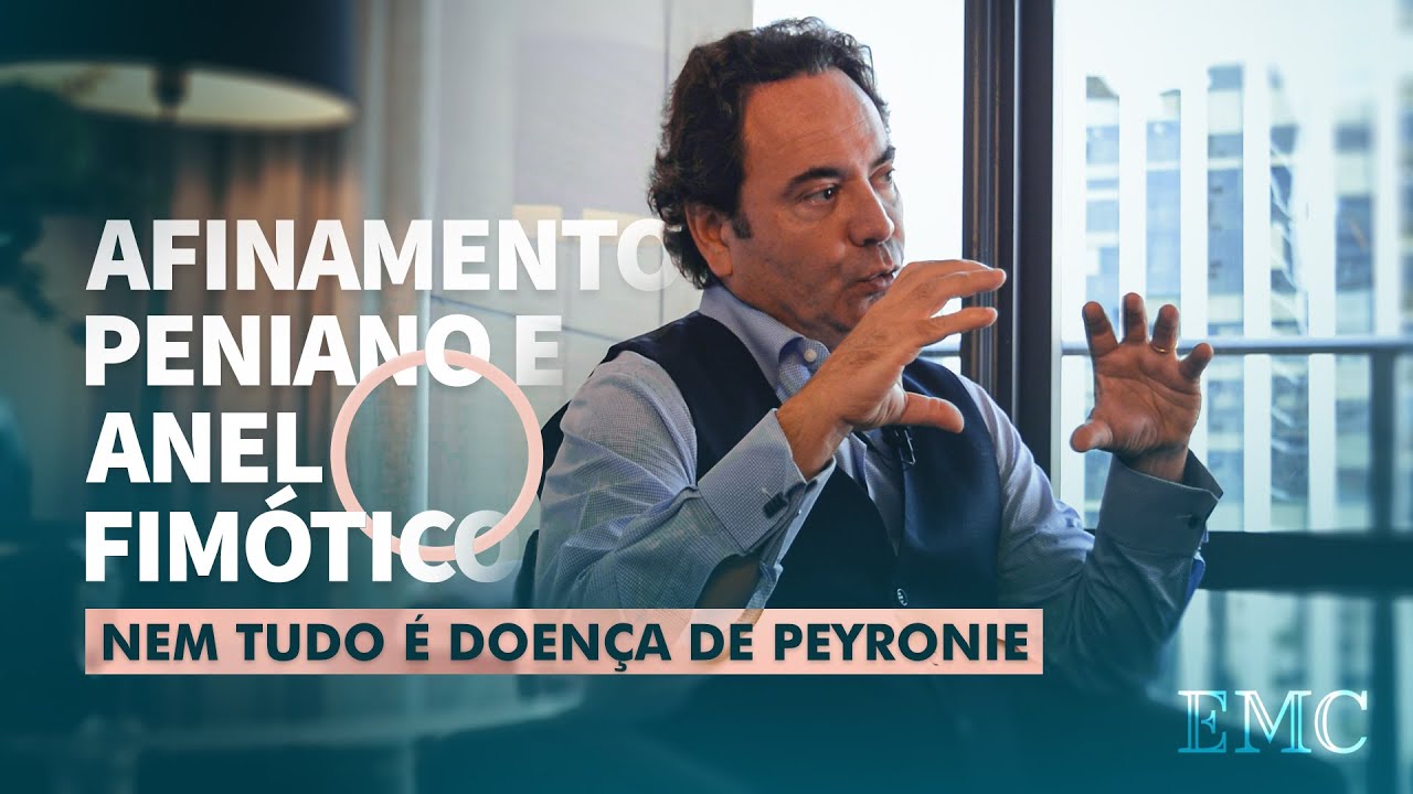 Afinamento Peniano e Anel Fim&oacute;tico: nem tudo &eacute; Doen&ccedil;a de Peyronie