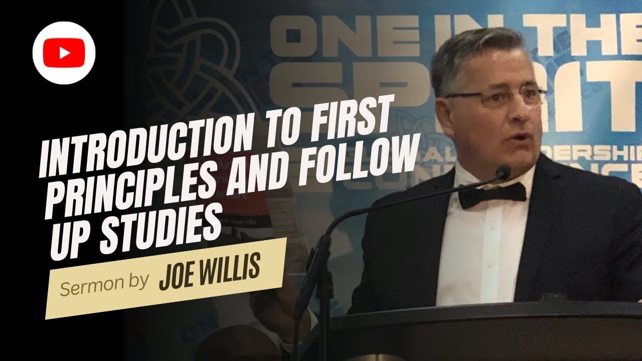 Introduction to First Principles and Follow Up Studies - Joe Willis