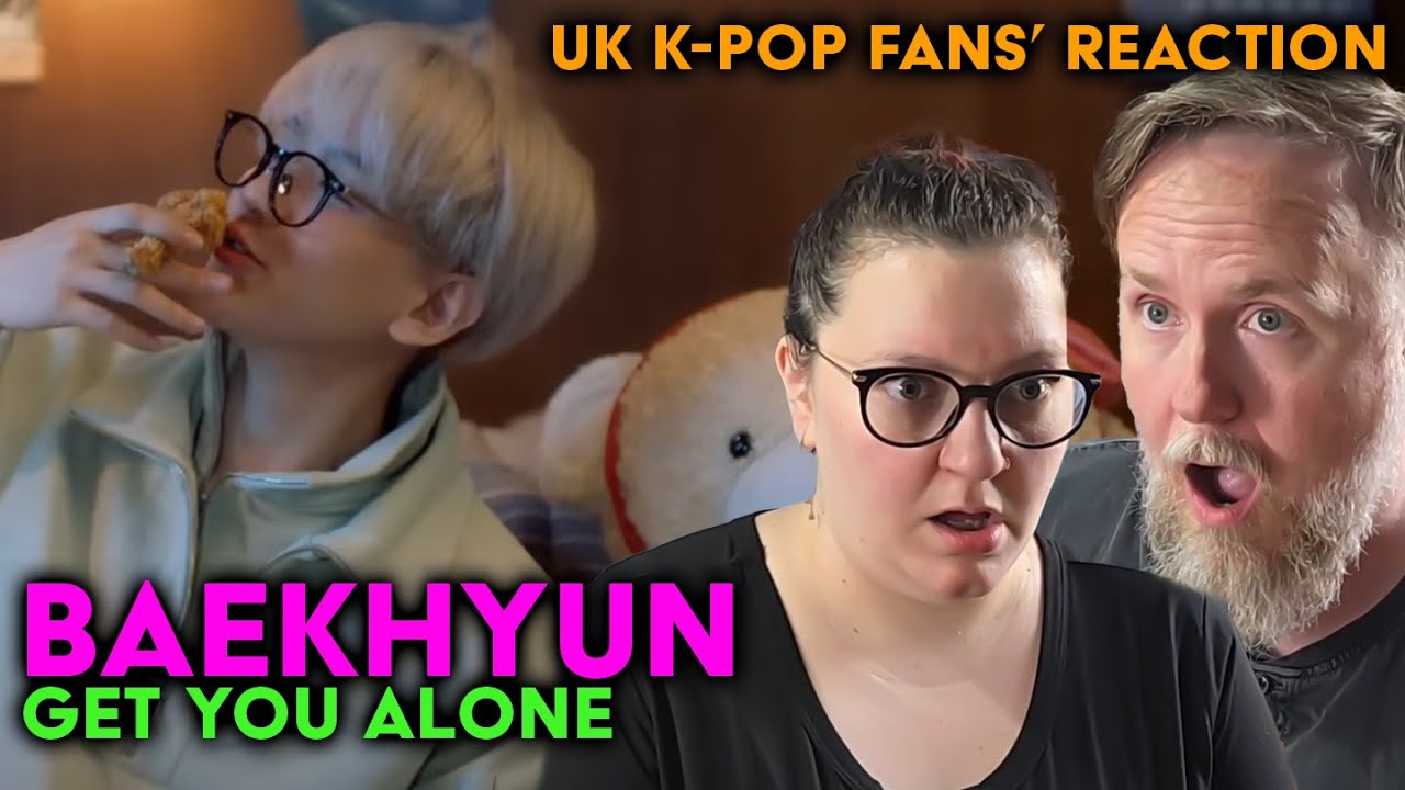Baekhyun - Get You Alone - UK K-Pop Fans Reaction