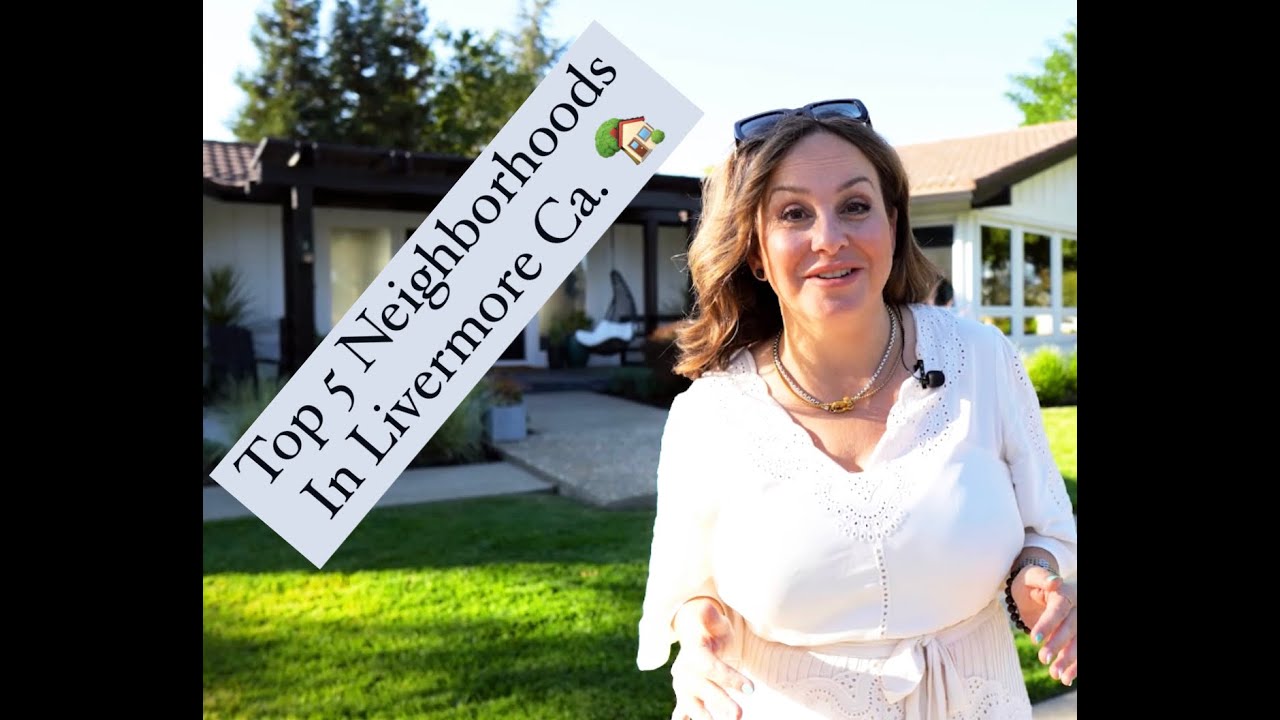 Top 5 Neighborhoods in Livermore CA
