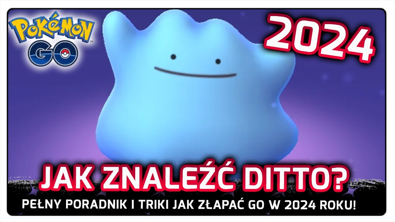 NAJLEPSZY PORADNIK JAK ZŁAPAĆ DITTO W POKEMON GO W 2024 ROKU!