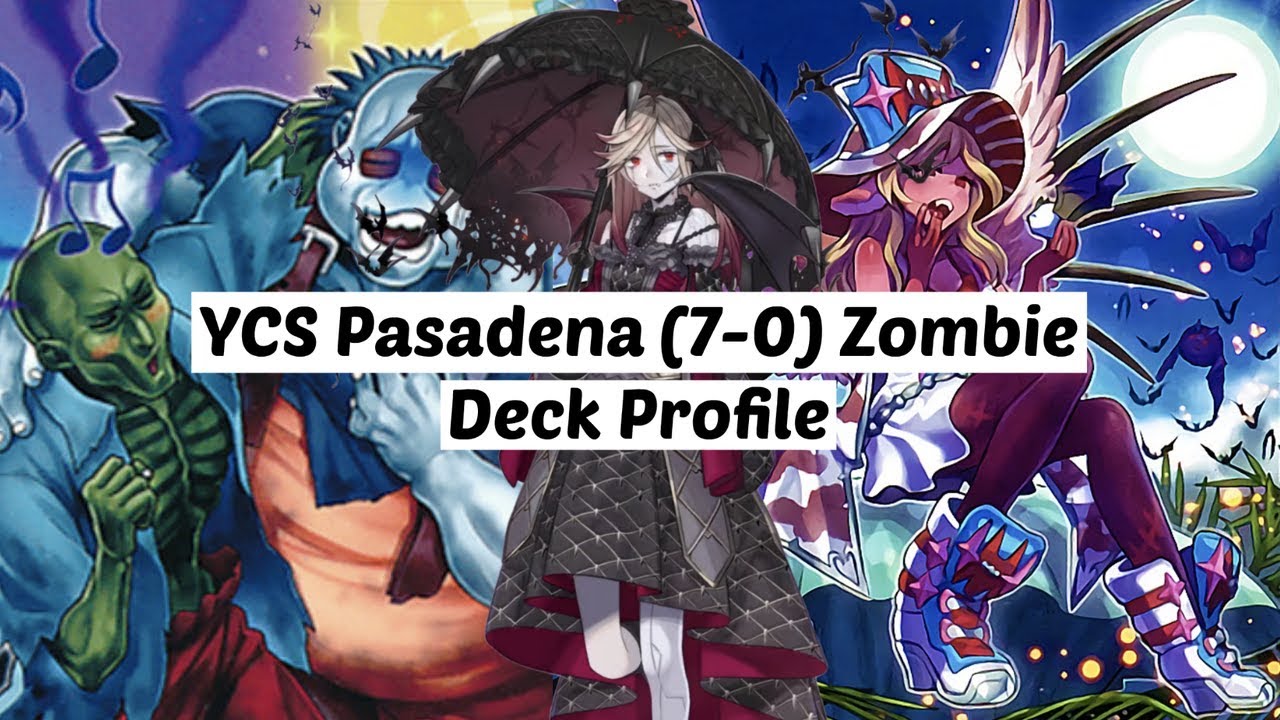 Yu-Gi-Oh! YCS Pasadena - Zombie Deck Profile (7-0 Record)