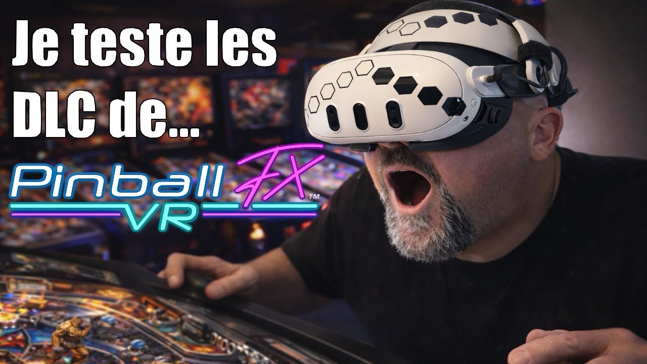 Ces DLC m’ont rendu maboule ! | Pinball FX VR