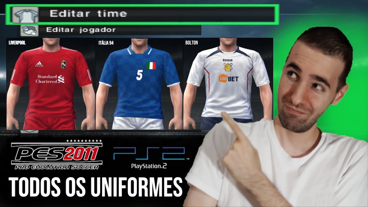 EDITEI TODOS OS UNIFORMES DO PES 2011 PS2 !