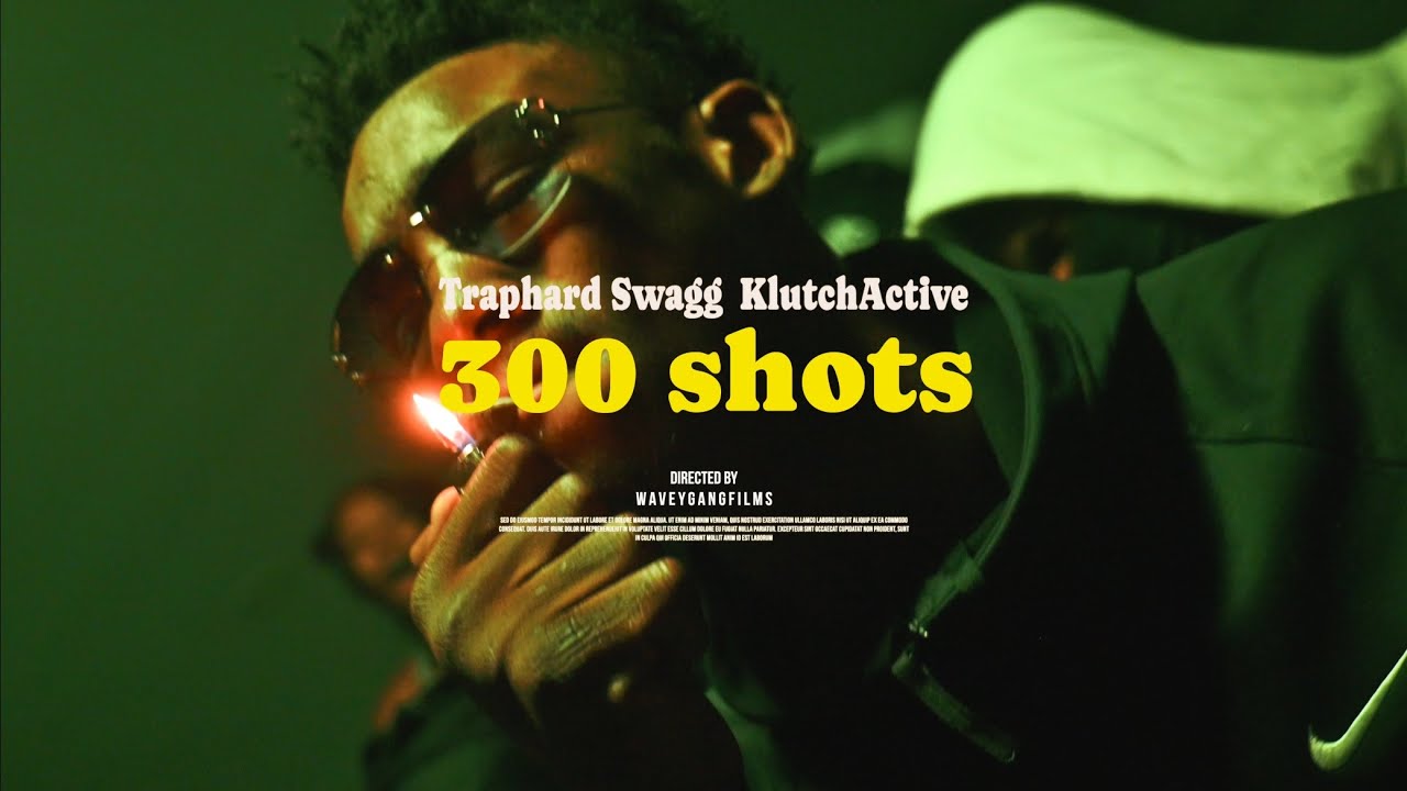 TrapHard Swagg x KLUTCHACTIVE &ldquo;300 Shots&rdquo; (Official Music Video Dir By: @WaveyGangFilms )