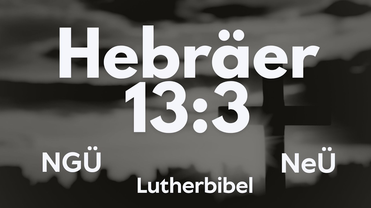 Hebräer 13:3 (Deutsch українською) LU NeÜ NGÜ